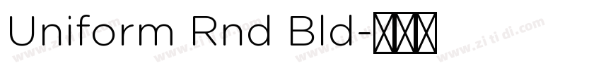 Uniform Rnd Bld字体转换